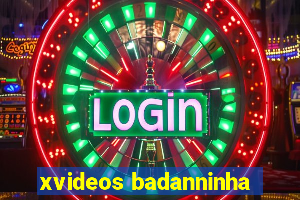 xvideos badanninha